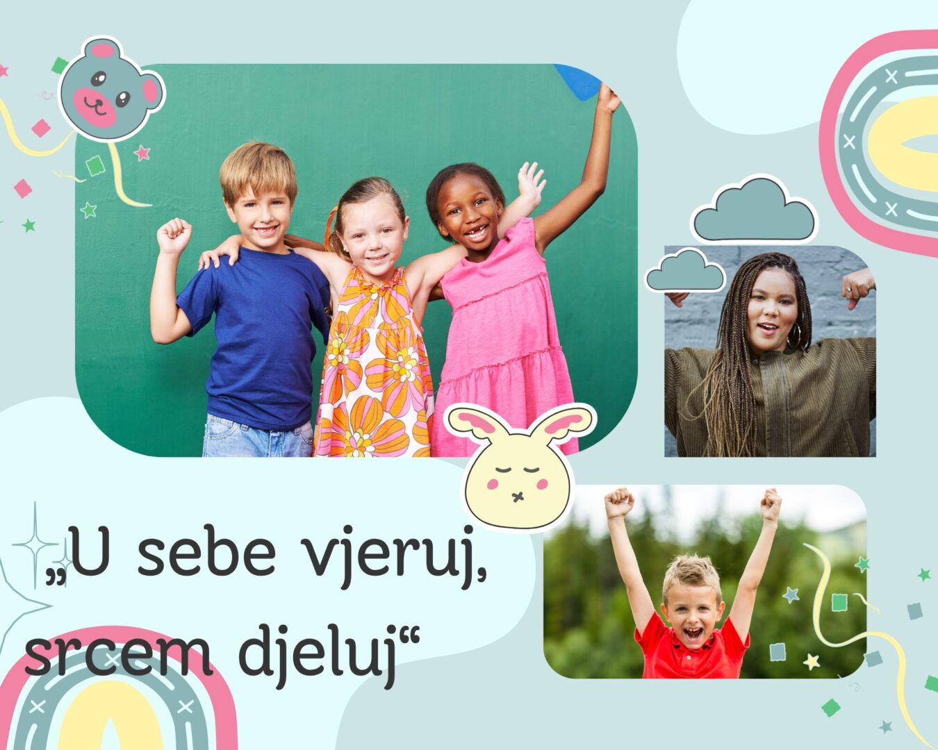 „U sebe vjeruj, srcem djeluj“